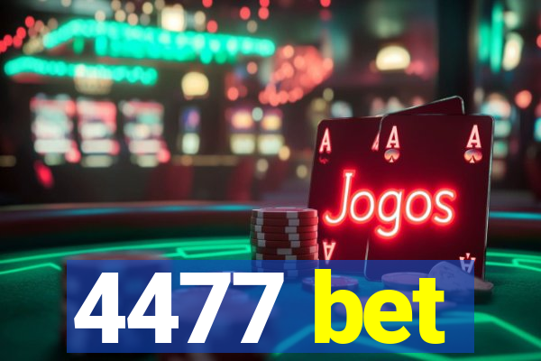 4477 bet